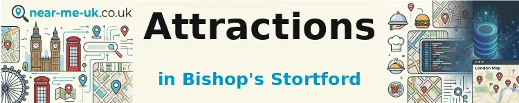 Attractions in Bishop's Stortford