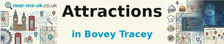 Attractions in Bovey Tracey