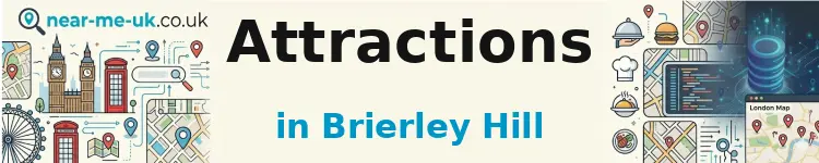 Attractions in Brierley Hill