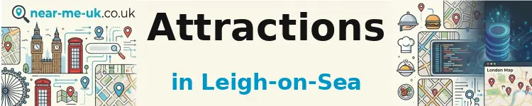 Attractions in Leigh-on-Sea