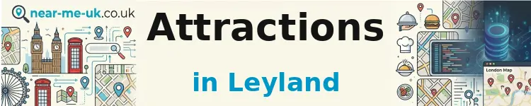 Attractions in Leyland