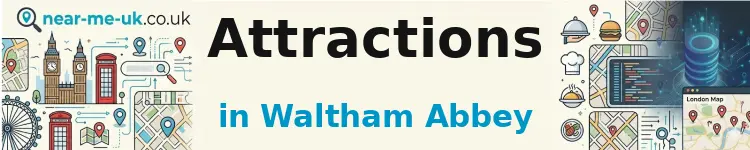 Attractions in Waltham Abbey