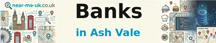Banks in Ash Vale