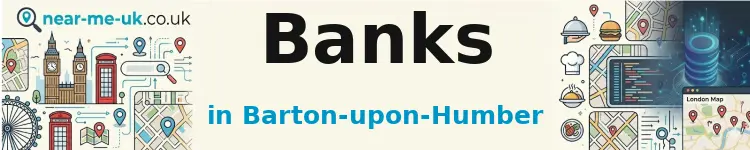 Banks in Barton-upon-Humber