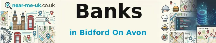 Banks in Bidford on Avon