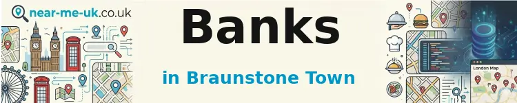 Banks in Braunstone Town