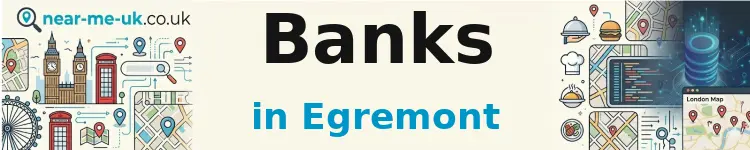 Banks in Egremont