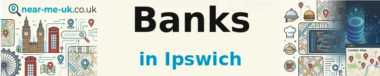 Banks in Ipswich