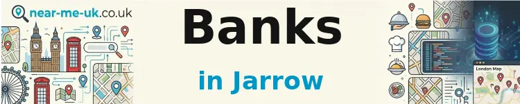 Banks in Jarrow