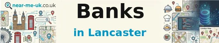 Banks in Lancaster