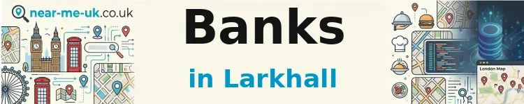 Banks in Larkhall