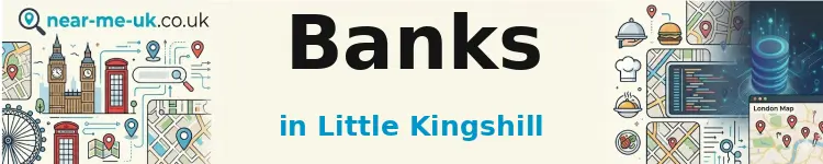 Banks in Little Kingshill