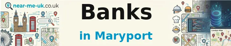 Banks in Maryport