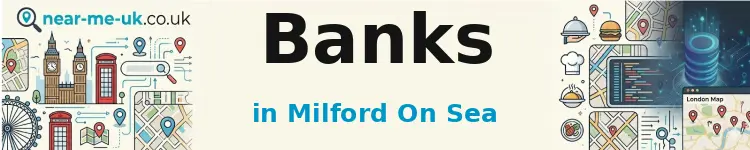 Banks in Milford on Sea