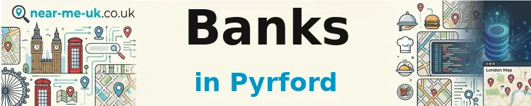 Banks in Pyrford