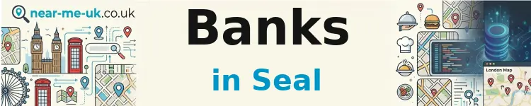 Banks in Seal