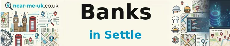 Banks in Settle