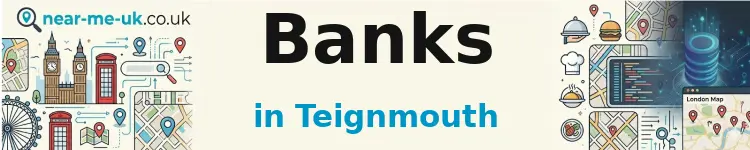 Banks in Teignmouth