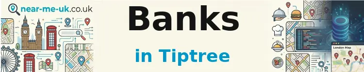 Banks in Tiptree