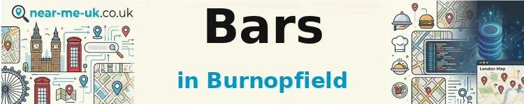 Bars in Burnopfield