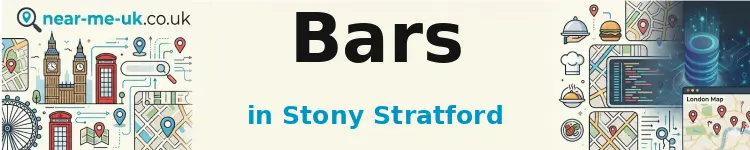 Bars in Stony Stratford