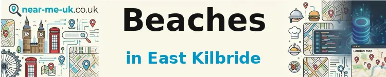 Beaches in East Kilbride