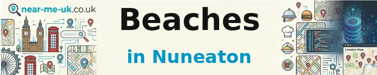 Beaches in Nuneaton