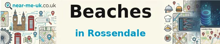 Beaches in Rossendale