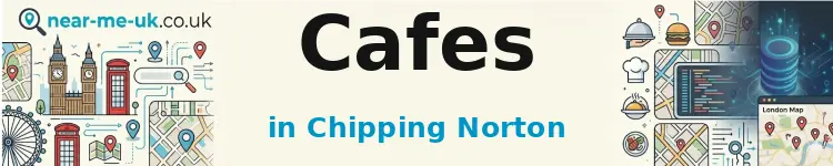 Cafes in Chipping Norton