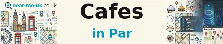 Cafes in Par