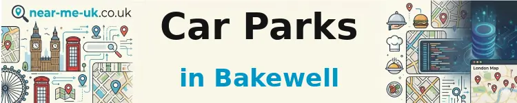 Car Parks in Bakewell