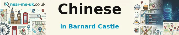 Chinese in Barnard Castle