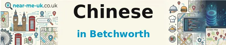 Chinese in Betchworth