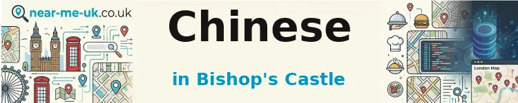 Chinese in Bishop's Castle