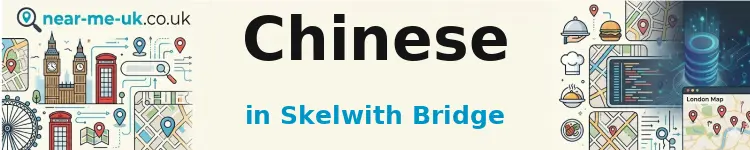 Chinese in Skelwith Bridge