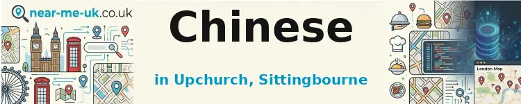 Chinese in Upchurch, Sittingbourne