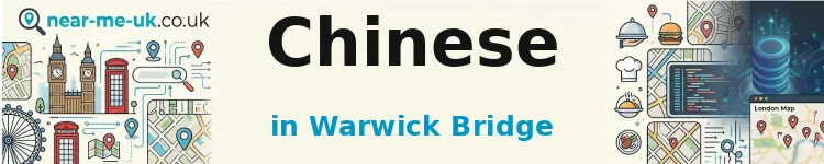 Chinese in Warwick Bridge