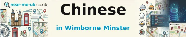 Chinese in Wimborne Minster