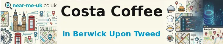 Costa Coffee in Berwick Upon Tweed