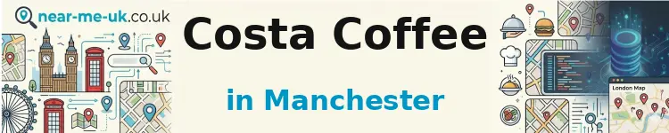 Costa Coffee in Manchester
