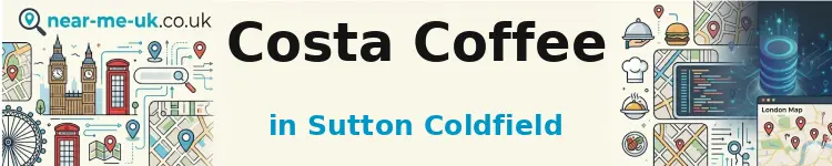Costa Coffee in Sutton Coldfield