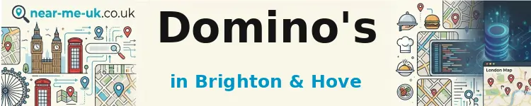 Domino's in Brighton & Hove