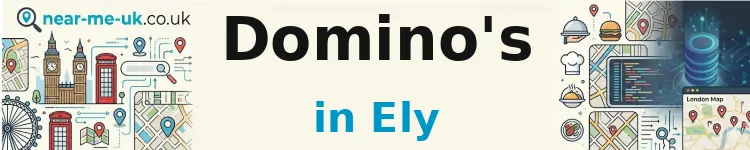 Domino's in Ely