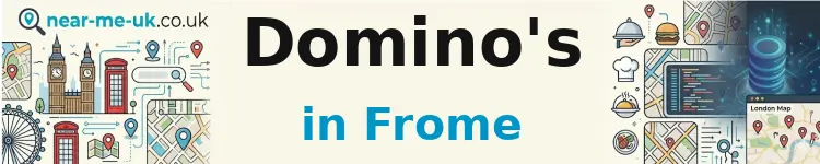 Domino's in Frome