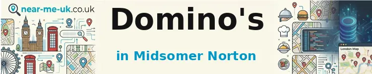 Domino's in Midsomer Norton