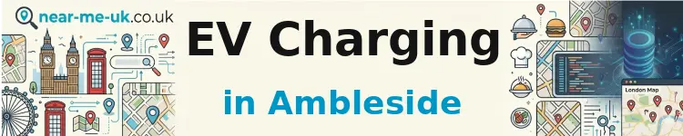 EV Charging in Ambleside