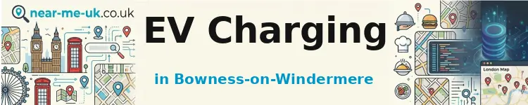EV Charging in Bowness-on-Windermere