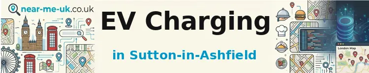 EV Charging in Sutton-in-Ashfield