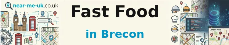 Fast Food in Brecon