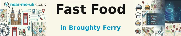 Fast Food in Broughty Ferry